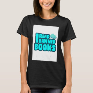 I Read Banned Books     T-Shirt