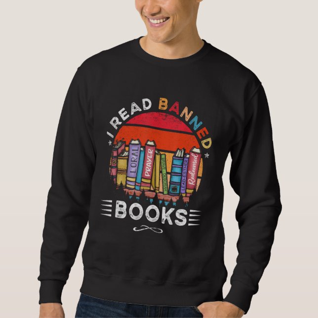 I Read Banned Books Week Librarian Freedom Reader Sweatshirt (Front)