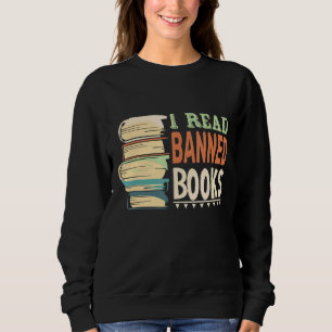 I Read Banned Books With Book And Bookworm And Rea Sweatshirt