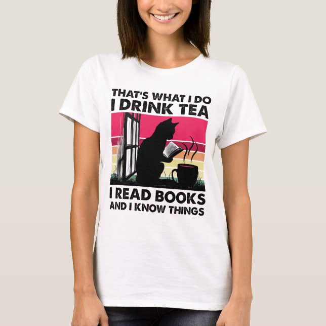 I read books and I know things T-Shirt (Front)