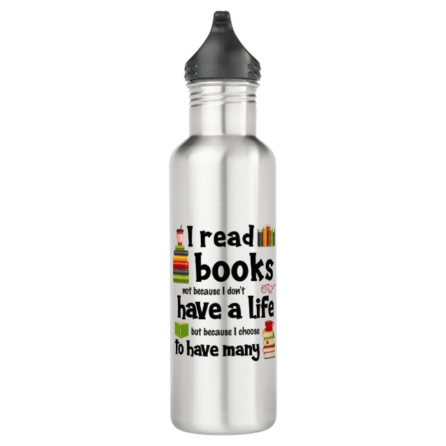 I Read Books Because I Lead Many Lives 710 Ml Water Bottle (Right)