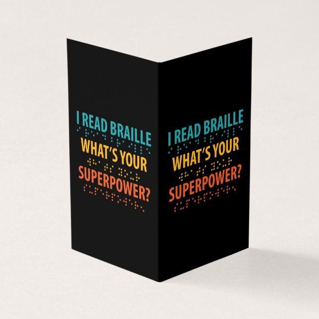 I Read Braille What's Your Superpower (Outside)