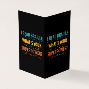 I Read Braille What's Your Superpower
