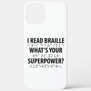 I Read Braille What's Your Superpower iPhone 12 Pro Max Case