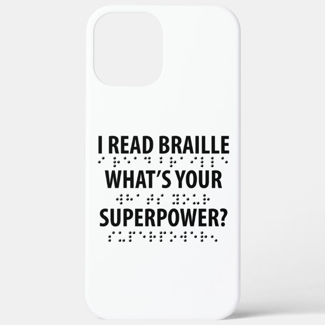 I Read Braille What's Your Superpower Case-Mate iPhone Case (Back)