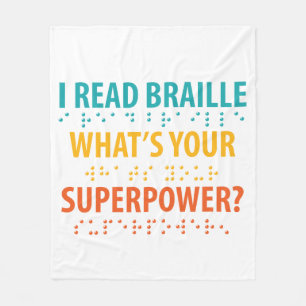 I Read Braille What's Your Superpower Fleece Blanket