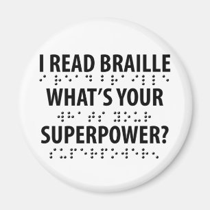 I Read Braille What's Your Superpower Magnet