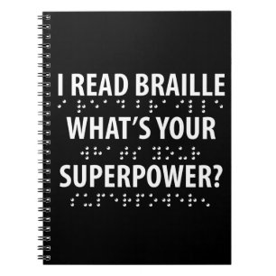 I Read Braille What's Your Superpower Notebook