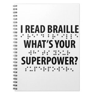 I Read Braille What's Your Superpower Notebook