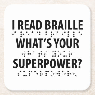 I Read Braille What's Your Superpower Square Paper Coaster
