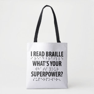 I Read Braille What's Your Superpower Tote Bag