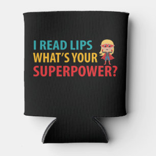 I Read Lips What's Your Superpower Deafness Can Cooler