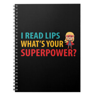 I Read Lips What's Your Superpower Deafness Notebook