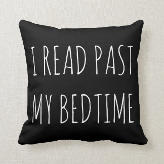I read past my bedtime Booklover Literary Cushion