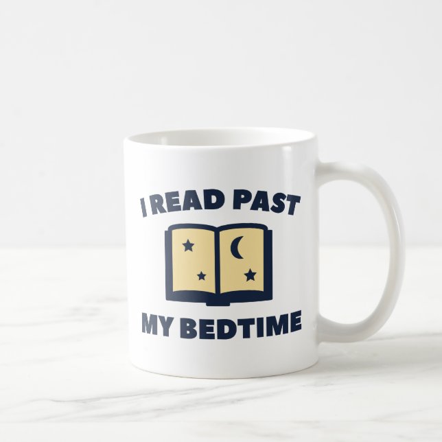 I Read Past My Bedtime Coffee Mug (Right)