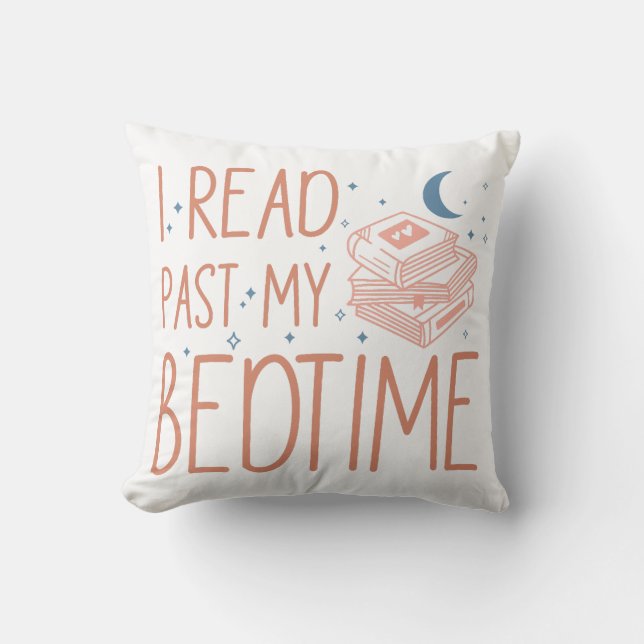 I Read Past My Bedtime Cushion (Front)