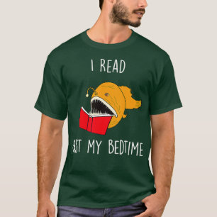 I Read Past My Bedtime Funny Book Lover Anglerfis T-Shirt
