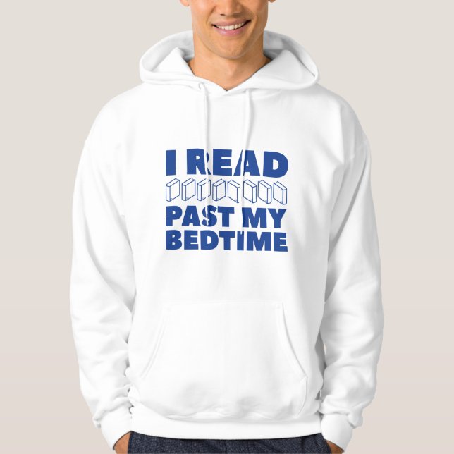 I Read Past My Bedtime Hoodie (Front)