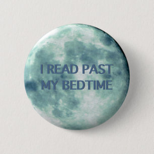 I Read Past My Bedtime Night Time   Reading Books 6 Cm Round Badge