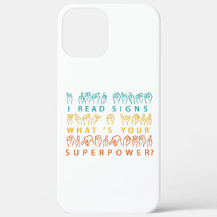 I Read Signs What's Your Superpower Sign Language iPhone 12 Pro Max Case