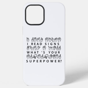 I Read Signs What's Your Superpower Sign Language iPhone 12 Pro Max Case