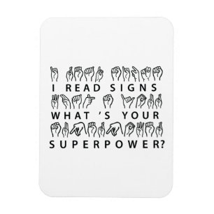 I Read Signs What's Your Superpower Sign Language Magnet