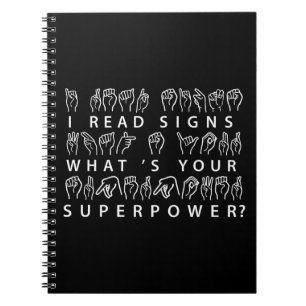 I Read Signs What's Your Superpower Sign Language Notebook