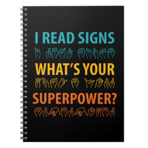 I Read Signs What's Your Superpower Sign Language Notebook