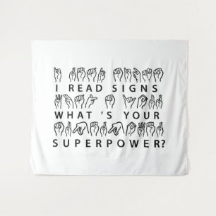 I Read Signs What's Your Superpower Sign Language Tapestry