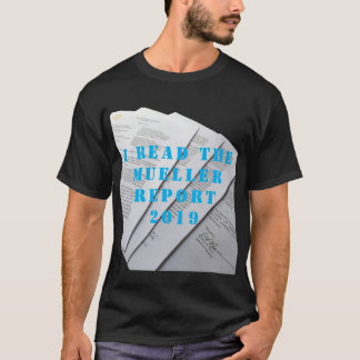 I Read The Mueller Report T-Shirt Funny Political
