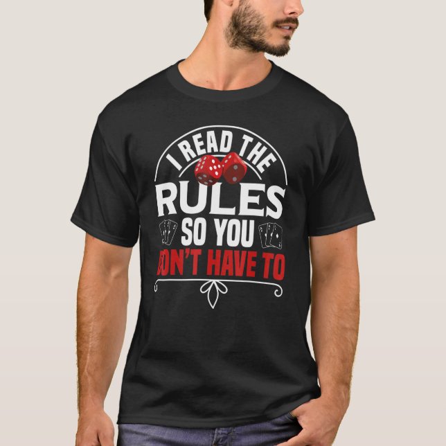 I Read The Rules Board Game Board Gamer Tabletop 1 T-Shirt (Front)