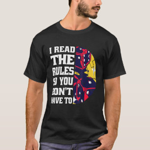 I Read The Rules So You Don't Have To Funny Board T-Shirt