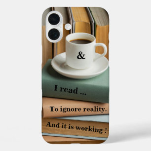 I read to ignore reality, it's working iPhone 16 plus case