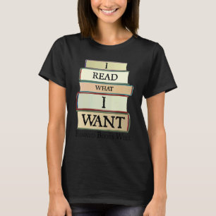 I Read What I Want Banned Books Week Book T-Shirt