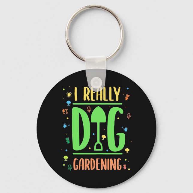 I Really Dig Gardening Key Ring (Front)