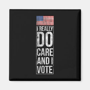 I Really Do Care And I Vote Political Humor Anti T Magnet