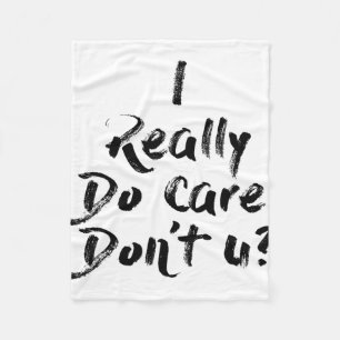 I Really Do Care T Shirt Anti-melania Trump Messag Fleece Blanket