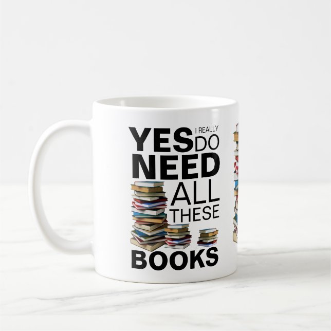 I really do need all these books coffee mug (Left)