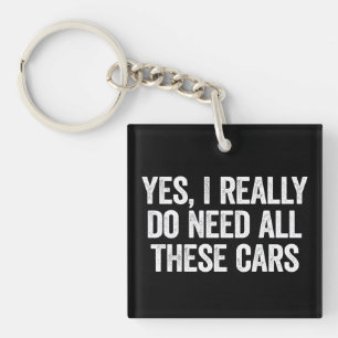 I Really Do Need All These Cars Funny Garage Gift Key Ring