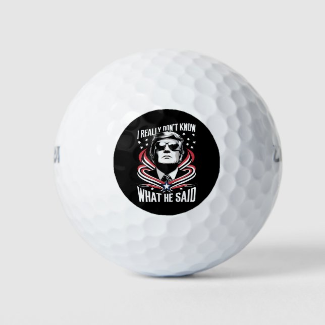 I Really Don't Know What He Said Funny Trump Biden Golf Balls (Front)