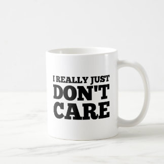 I Really Just Dont Care MEN/WOMEN Coffee Mug