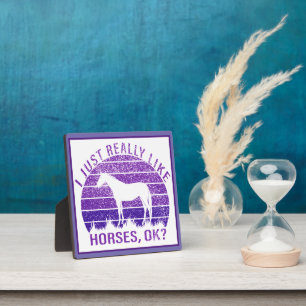 I Really Like Horses in Purple   Plaque