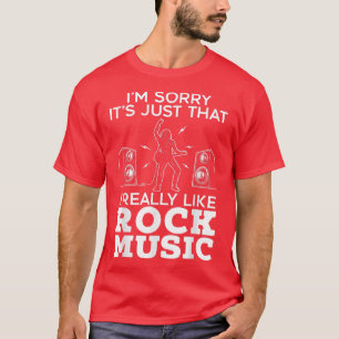 I Really Like Rock Music Guitarist Guitar Player R T-Shirt