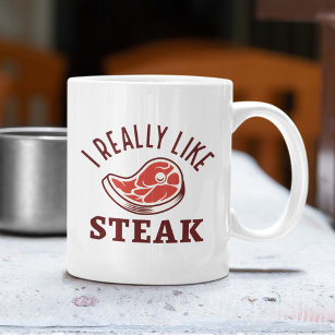 I Really Like Steak Coffee Mug