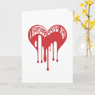 I Really Love You – Melting Heart Card