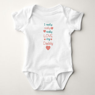 I Really Really Love My Daddy // Father's Day Baby Bodysuit