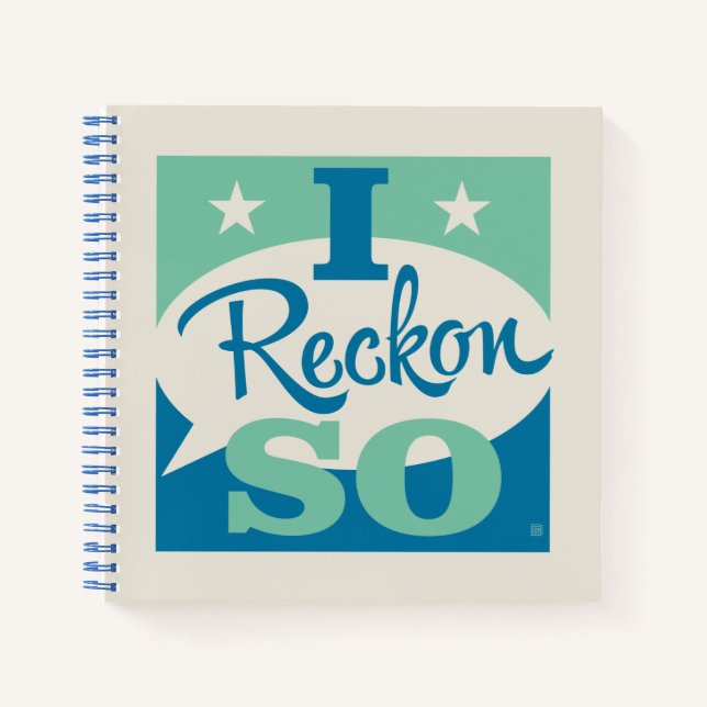 I Reckon So Notebook (Front)
