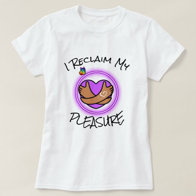 I reclaim my Power T-Shirt (Design Front)