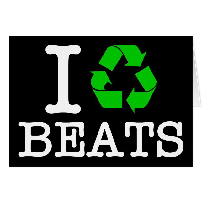 I Recycle Beats (Front Horizontal)