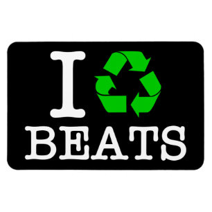 I Recycle Beats Magnet